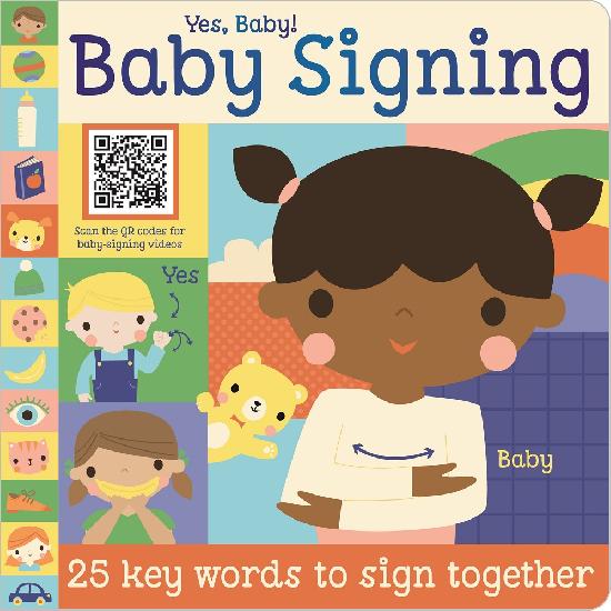 Yes, Baby! Baby Signing, Board Book