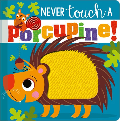 Never Touch A Porcupine Board Book