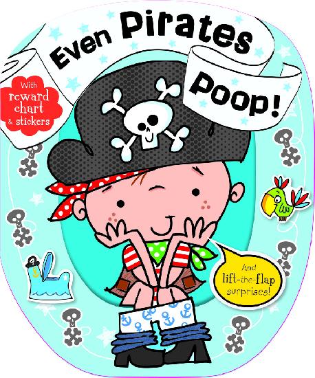Even Pirates Poop! Board Book