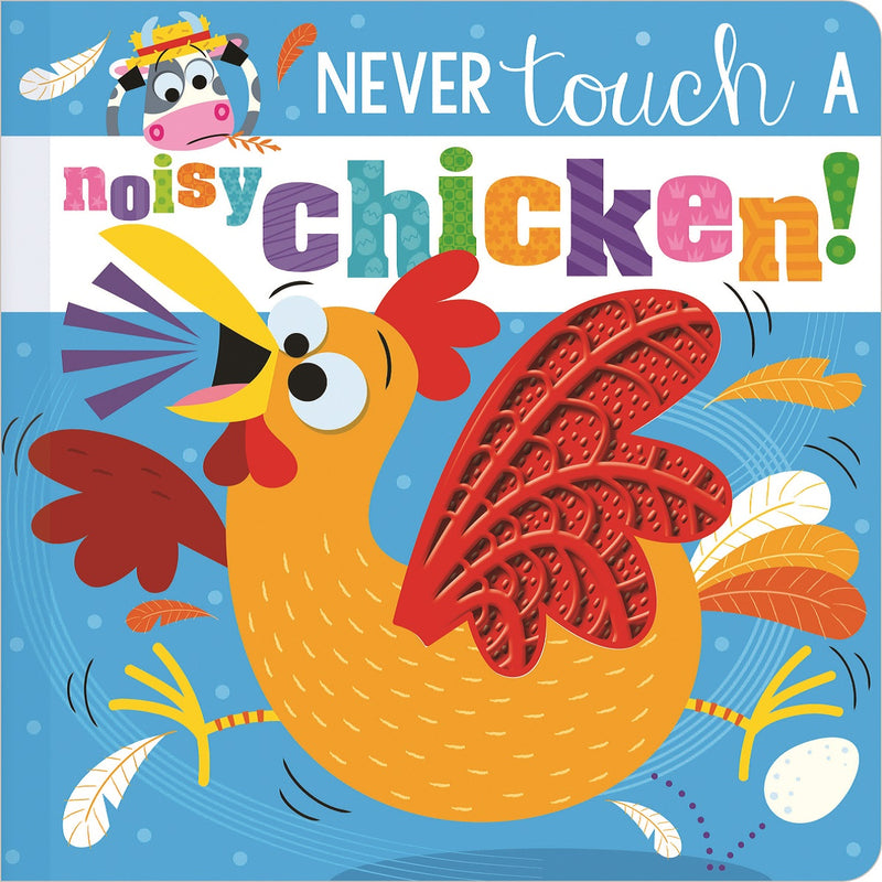 Never Touch A Noisy Chicken Board Book