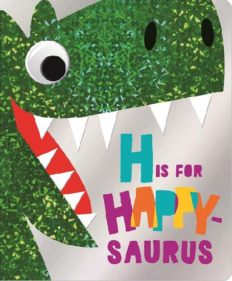 H is for Happy-saurus, Board Book