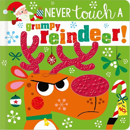 Never Touch A Grumpy Reindeer Board Book