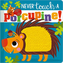 Never Touch A Porcupine Board Book